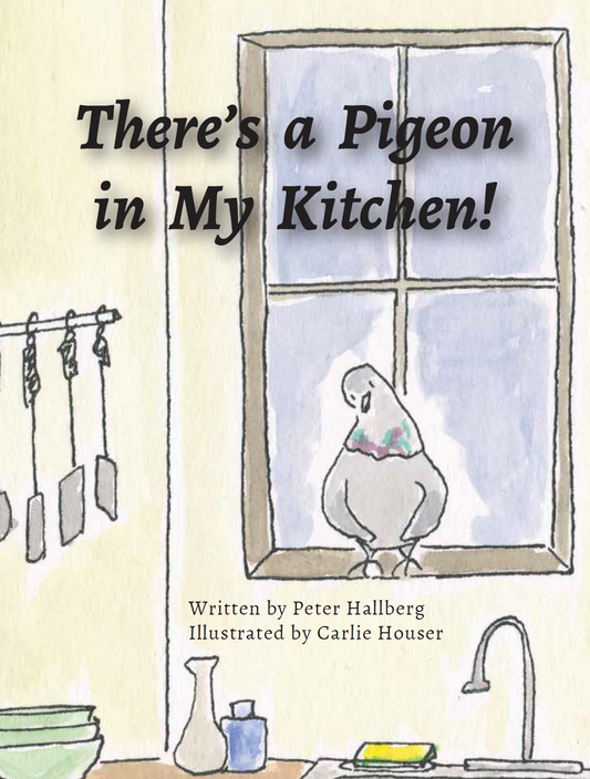 There's a Pigeon in my Kitchen!